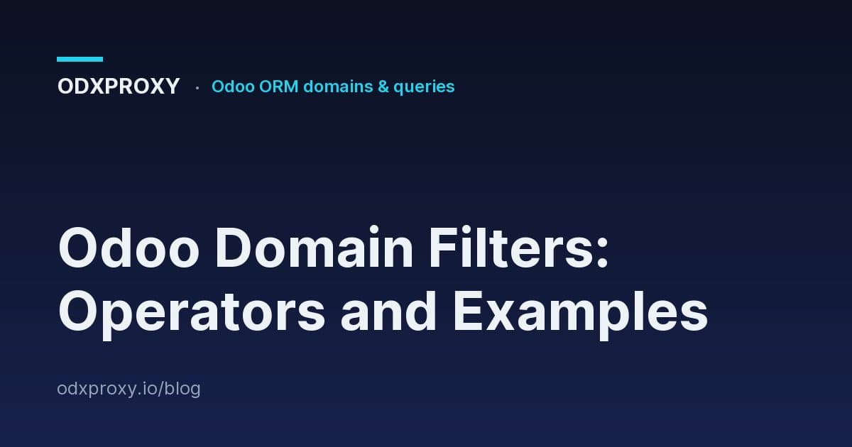 Odoo Domain Filters: Operators and Examples — ODXProxy blog cover