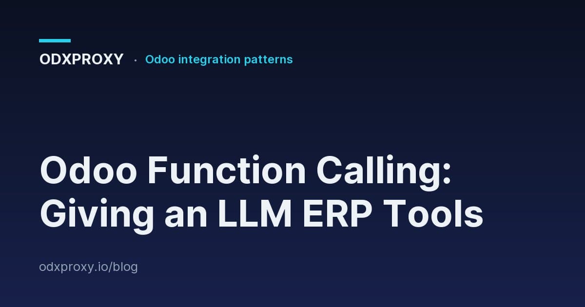Odoo Function Calling: Giving an LLM ERP Tools — ODXProxy blog cover