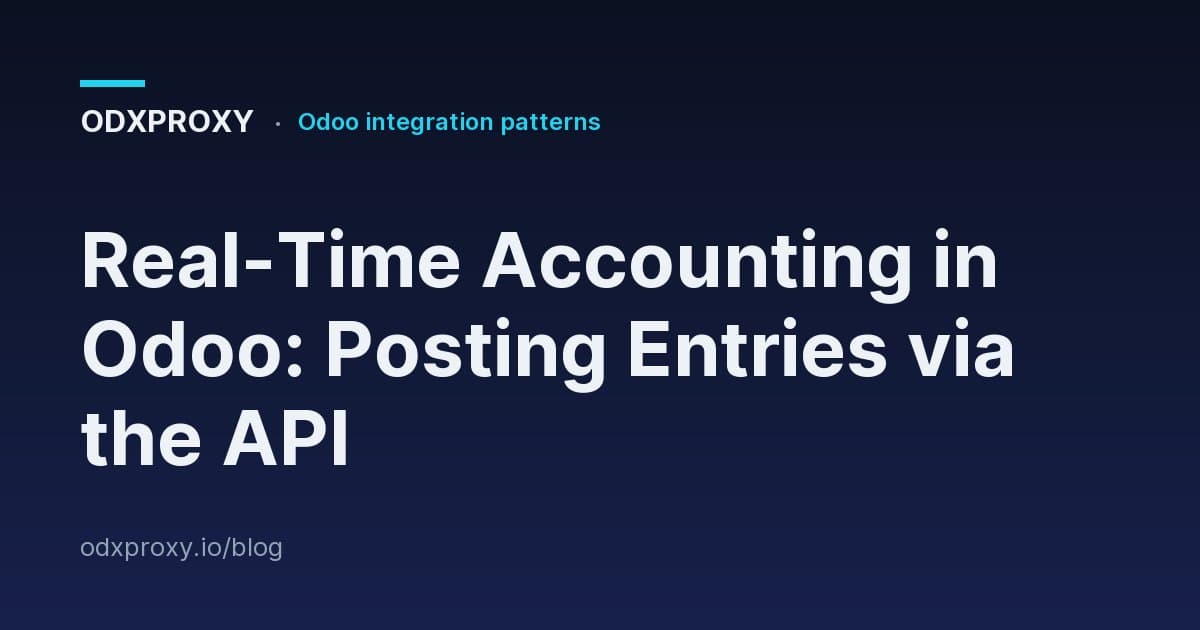 Real-Time Accounting in Odoo: Posting Entries via the API — ODXProxy blog cover
