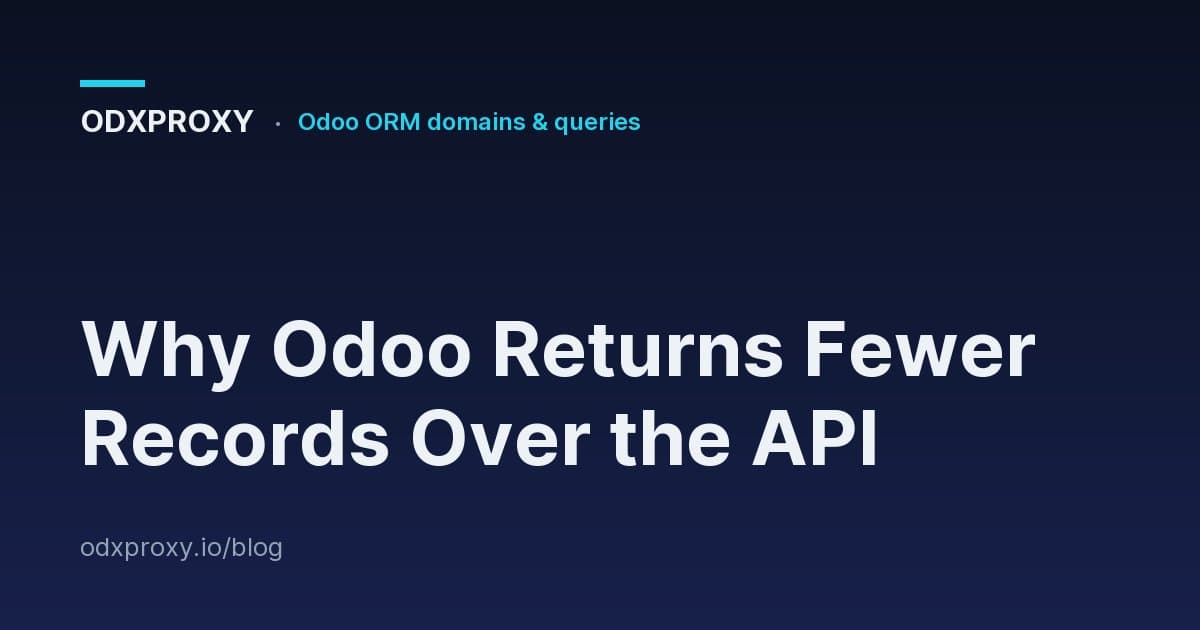 Why Odoo Returns Fewer Records Over the API — ODXProxy blog cover
